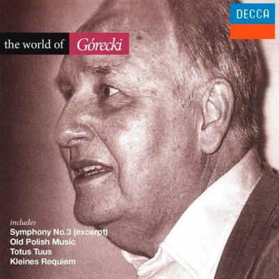 Henryk Górecki  <strong>World Of</strong>