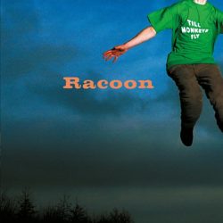Racoon   <strong>Till Monkeys Fly</strong>