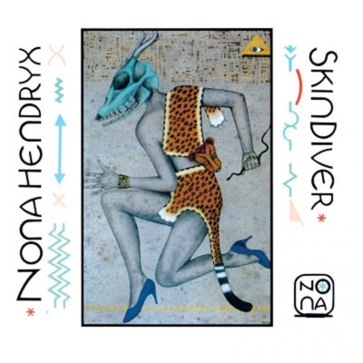 Nona Hendryx  <strong>Skindiver</strong>