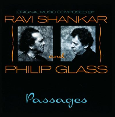 Ravi Shankar & Philip Glass  <strong>Passages</strong>