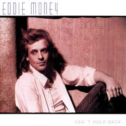 Eddie Money  <strong>Can't Hold Back</strong>