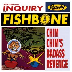 Fishbone   <strong>Chim Chim's Badass Revenge</strong>