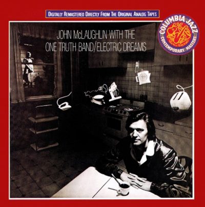 John Mclaughlin & One Truth Band  <strong>Electric Dreams</strong>