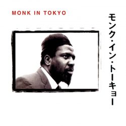Thelonious Monk  <strong>Monk In Tokyo</strong>