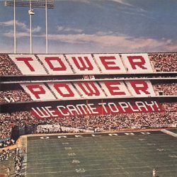 Tower Of Power   <strong>We Came To Play</strong>