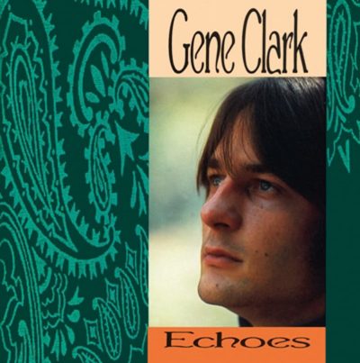Gene Clark  <strong>Echoes</strong>