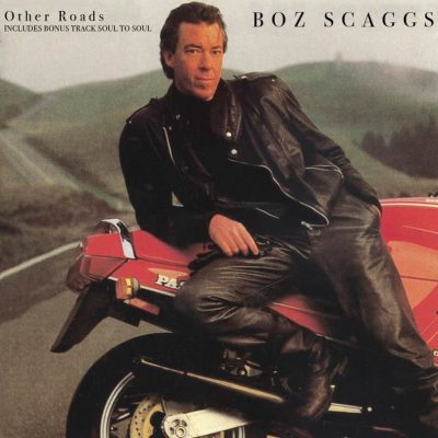 Boz Scaggs  <strong>Other Roads</strong>