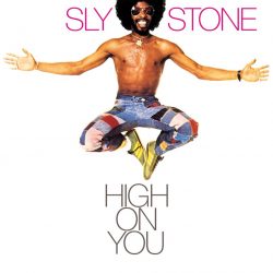 Sly Stone  <strong>High On You</strong>