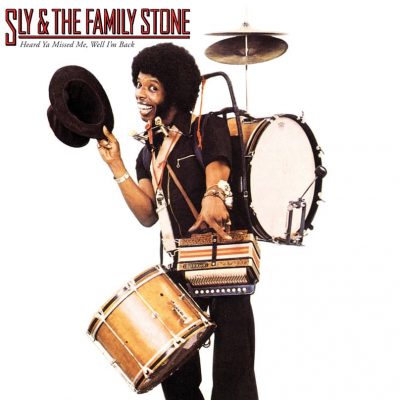 Sly & The Family Stone  <strong>Heard Ya Missed Me, Well I'm Back</strong>