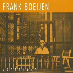 Frank Boeijen  <strong>Vaderland</strong>