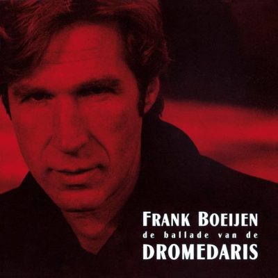 Frank Boeijen  <strong>De Ballade Van De Dromedaris</strong>