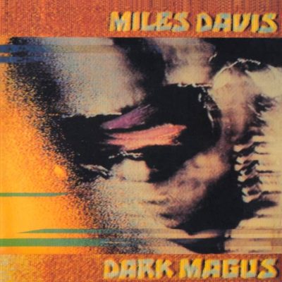 Miles Davis  <strong>Dark Magus</strong>