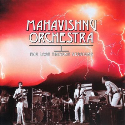 Mahavishnu Orchestra   <strong>Lost Trident Sessions</strong>