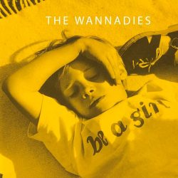 Wannadies   <strong>Be A Girl</strong>