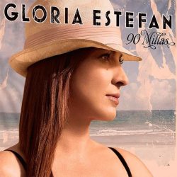 Gloria Estefan  <strong>90 Millas</strong>