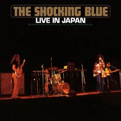 Shocking Blue   <strong>Live In Japan</strong>