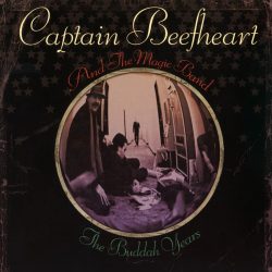 Captain Beefheart   <strong>Buddah Years</strong>