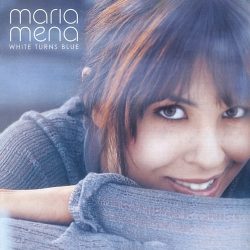 Maria Mena  <strong>White Turns Blue</strong>