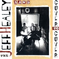 Jeff Healey Band  <strong>Cover To Cover</strong>