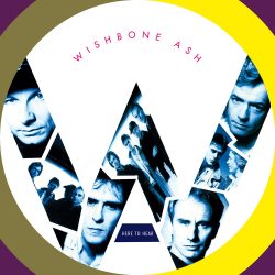 Wishbone Ash <strong> Here To Hear </strong>