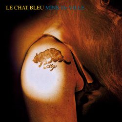 Mink DeVille <strong>Le Chat Bleu</strong>