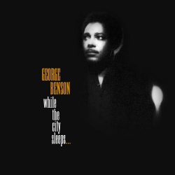 George Benson <strong>While the City sleeps</strong>