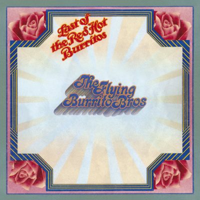 The Flying Burrito Brothers <strong>Last of the Red Hot Burritos</strong>
