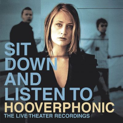 Hooverphonic <strong> Sit Down And Listen</strong>