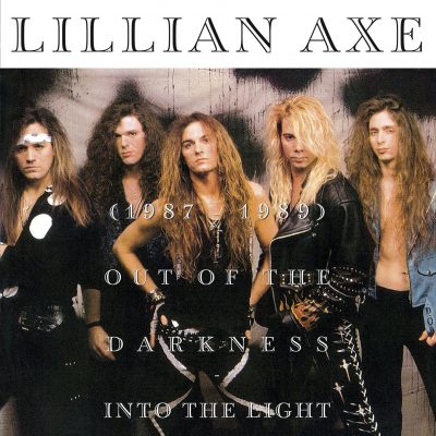 Lillian Axe <strong> Out Of The Darkness Into The Light</strong>