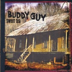 Buddy Guy <strong> Sweet Tea</strong>