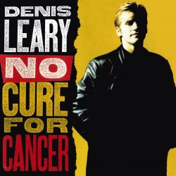 Denis Leary <strong> No Cure For Cancer</strong>