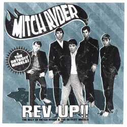 Mitch Ryder & The Detroit Wheels <strong> Rev Up -The Best Of...</strong>