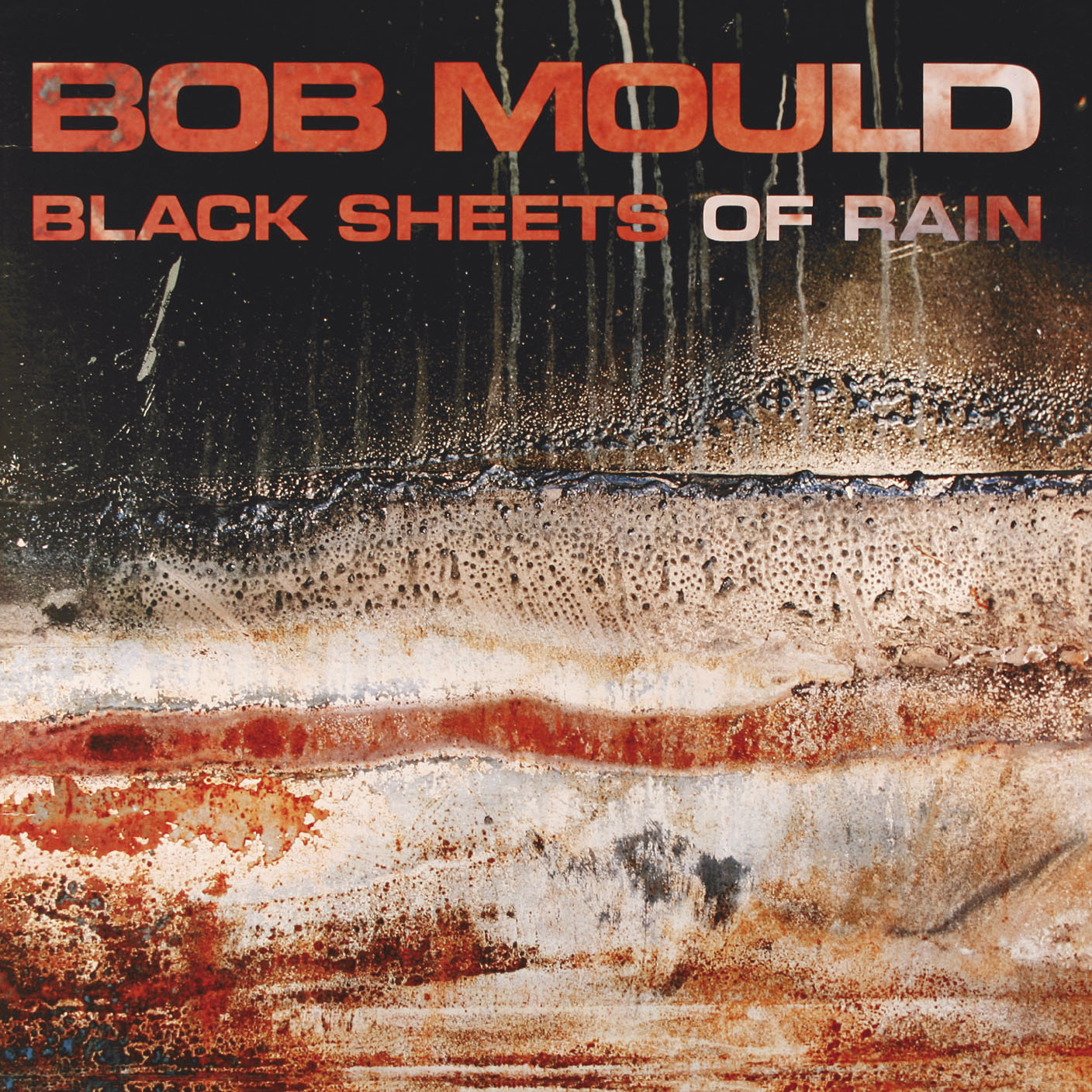 Bob Mould <strong> Black Sheets Of Rain</strong>