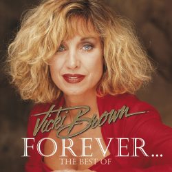 Vicki Brown <strong> Forever…-The Best Of-</strong>
