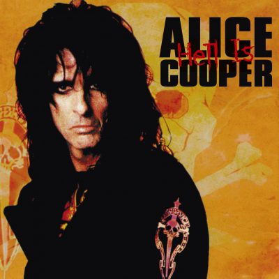 Alice Cooper <strong> Hell Is</strong>