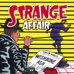 Wishbone Ash <strong> Strange Affair</strong>