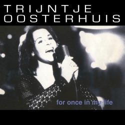 Trijntje Oosterhuis <strong> For Once In My Life</strong>