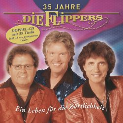 Die Flippers  <strong> 35 Jahre – Ein Leben Für Die Zärtlichkeit</strong>