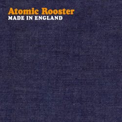 Atomic Rooster <strong>Made In England</strong>