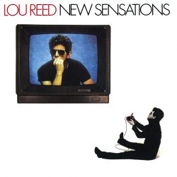 Lou Reed <strong>New Sensations</strong>