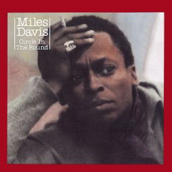Miles Davis <strong>Circle In The Round</strong>
