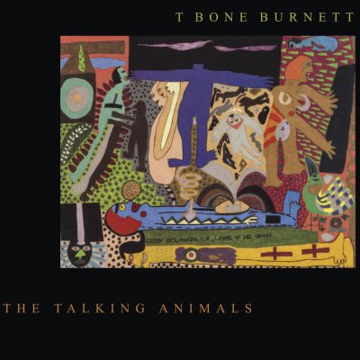 T-Bone Burnett <strong>Talking Animals</strong>