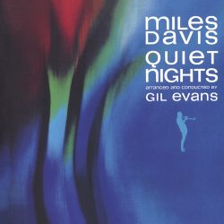 Miles Davis <strong>Quiet Nights</strong>
