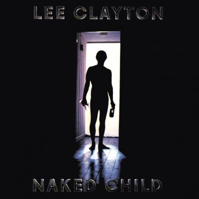 Lee Clayton <strong>Naked Child</strong>