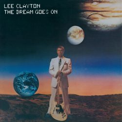 Lee Clayton <strong>The Dream Goes On</strong>