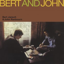 Bert Jansch/John Renbourn <strong>Bert And John</strong>