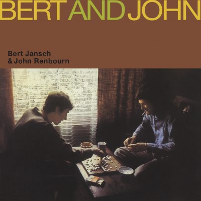 Bert Jansch/John Renbourn <strong>Bert And John</strong>
