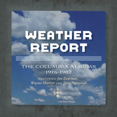 Weather Report <strong>The Columbia Albums 1976-1982/The Jaco Years</strong>
