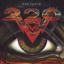 Two Hundred Twenty Volt (220 Volt)<strong> Eye To Eye</strong>