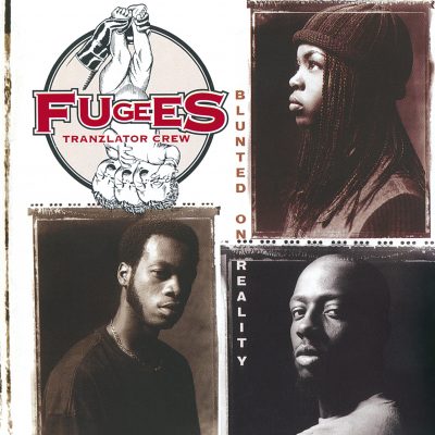 Fugees<strong> Blunted On Reality</strong>